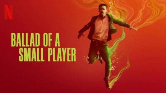مشاهدة فيلم وتحميل Ballad of a Small Player 2025 مترجم