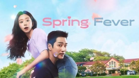 مشاهدة مسلسل وتحميل Spring Fever الحلقة 1 الاولي مترجم